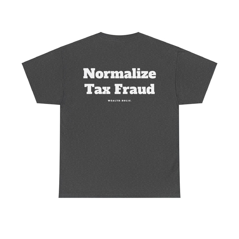 Normalize Tax Fraud  - Oversized Tee